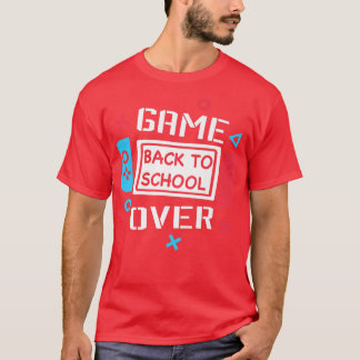 Game Over Video Game Gaming Gamer Back To School S T-Shirt