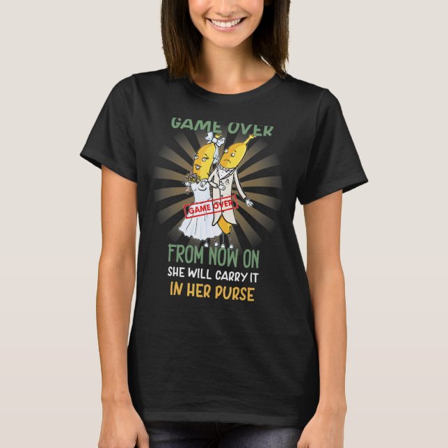 Game Over Wedding Bachelor Party  Humourous T-Shirt (Front)