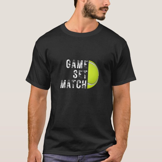 Game Set Match Tennis 1 T-Shirt (Front)