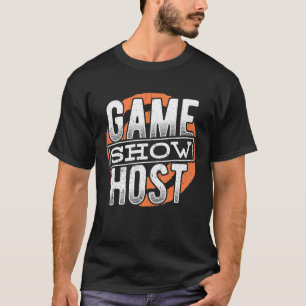 Game Show Host - Party Trivia Night Gamer Entertai T-Shirt