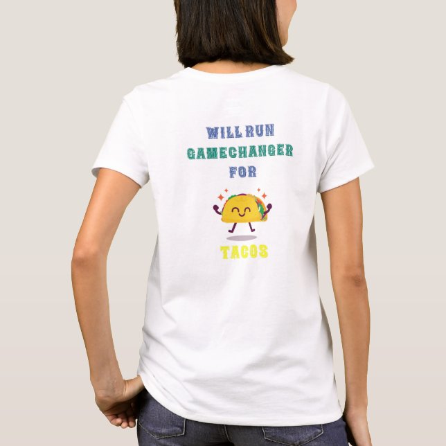 GameChanger for TACOS Shirt (Back)