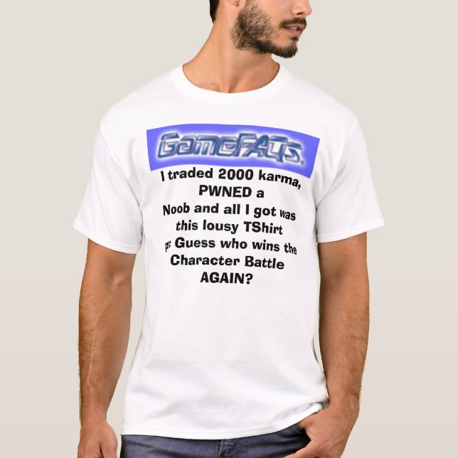 GAMEFAQS, I traded 2000 karma, PWN... - Customised T-Shirt (Front)