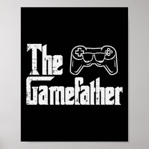 Gamefather Fun Gaming Fathers Day Parody Gamer Dad Poster
