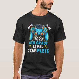 Gamer 2023 6th Grade Level Complete Senior 23 Grad T-Shirt