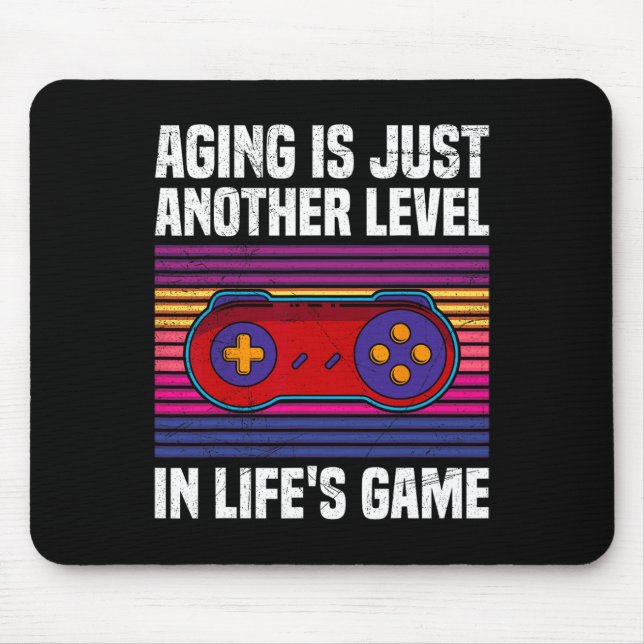 Gamer Aging Is Just Another Level Video Game Retro Mouse Pad (Front)