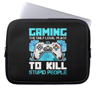 Gamer Art Gaming The Only Legal Places Laptop Sleeve