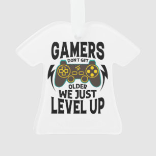 Gamer Birthday Gift - Gamer Don't Get Older Just Ornament