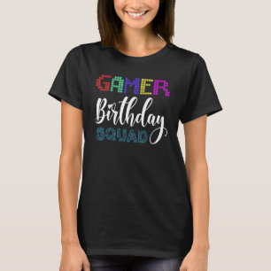 Gamer Birthday Squad Party Video Game Party T-Shirt