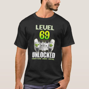 Gamer Boys Girls 69th Birthday Level 69 Unlocked 6 T-Shirt