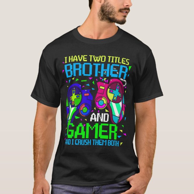 Gamer Boys Kids  Idea Video Games  Brother Gaming T-Shirt (Front)