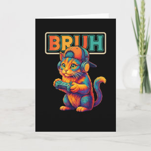 Gamer Bruh Cat Video Games Gift for Boys Teen Men Card