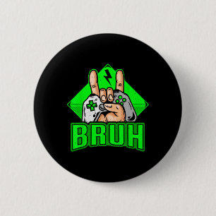 Gamer Bruh Video Game Funny Teens Boys Men Kids Ga 6 Cm Round Badge