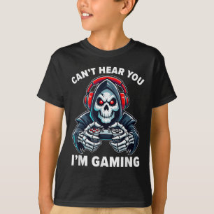 Gamer Can't Hear You I'm Gaming Video Games Gamer  T-Shirt