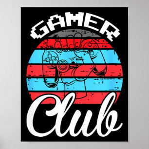 Gamer Club Funny Gaming Quotes Gift For Players  Poster