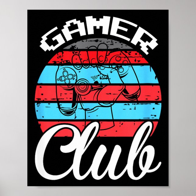 Gamer Club Funny Gaming Quotes Gift For Players  Poster (Front)