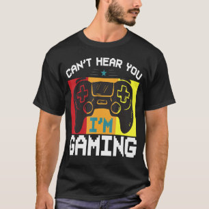 Gamer Controller Sorry Can't Hear You I'm Gaming T-Shirt