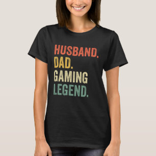 Gamer Dad Funny Husband Dad Video Game Legend Fath T-Shirt