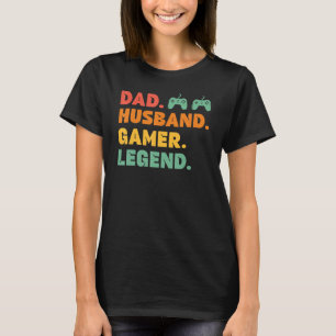 Gamer Dad Husband Gamer Legend Gaming Mens Video G T-Shirt
