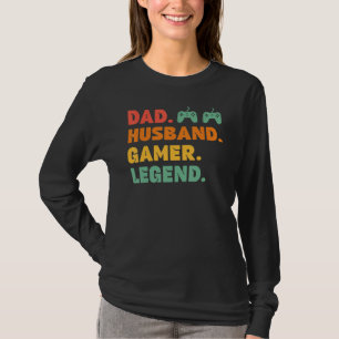 Gamer Dad Husband Gamer Legend Gaming Mens Video G T-Shirt