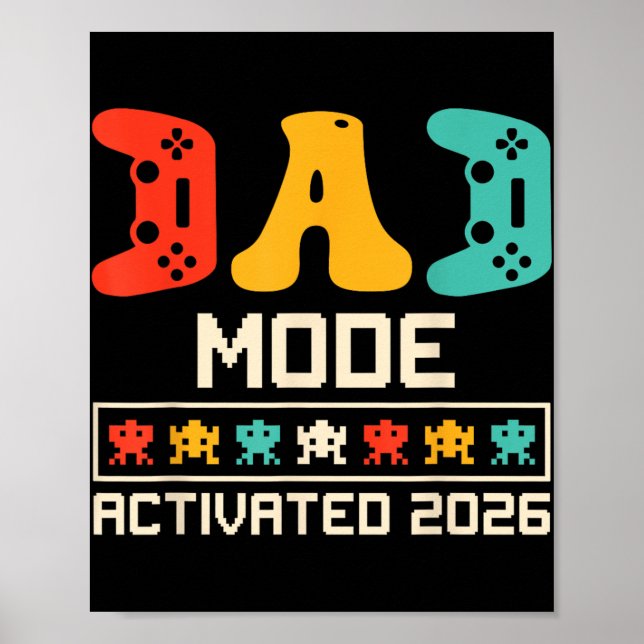 Gamer Dad Mode Activated 2026 Funny Future Father  Poster (Front)