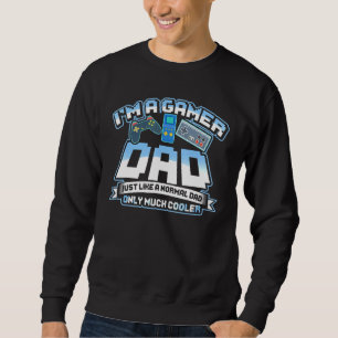 Gamer Dad Much Cooler Fathers Day Gaming Sweatshirt