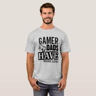 Gamer Dads Have More Lives  T-Shirt