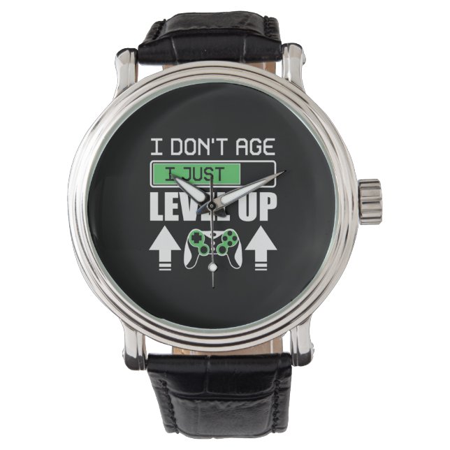Gamer Do Not Age I Just Level Up Watch (Front)