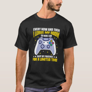 Gamer Every Now And Then I Leave My Room Gaming Sa T-Shirt
