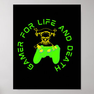Gamer For Life And Death Poster