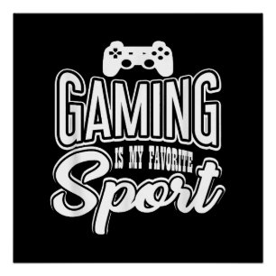 Gamer - Gaming Is My Favourite Sport Poster