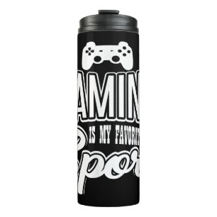 Gamer - Gaming Is My Favourite Sport Thermal Tumbler