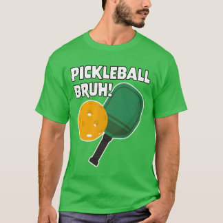 Gamer Gaming Meme Pickleball Bruh funny T-Shirt
