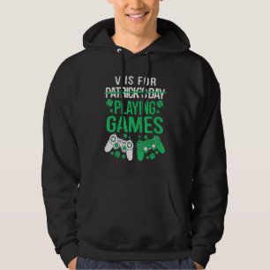 Gamer Gaming Men Boys Playing Games Fun St Patrick Hoodie