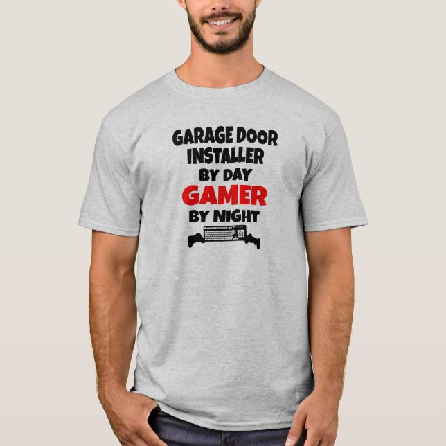 Gamer Garage Door Installer T-Shirt (Front)