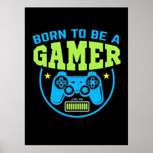 Gamer Gift Born To Be A Gamer Poster