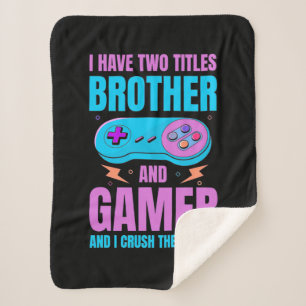 Gamer Gift Brother And Gamer I Crush Them Both Sherpa Blanket