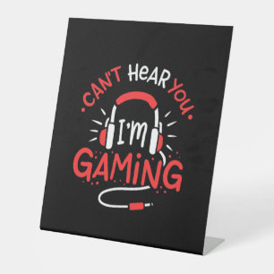Gamer Gift   Can Not Here You I Am Gaming Pedestal Sign