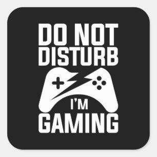 Gamer Gift Do Not Disturb I Am Gaming Square Sticker