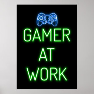 Gamer Gift   Gamer At Work Poster