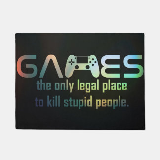 Gamer Gift | Games The Only Legal Place Doormat