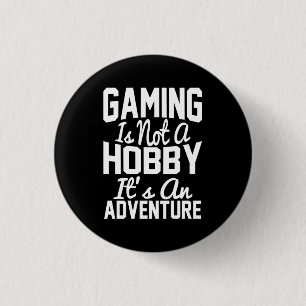 Gamer Gift Gaming It Is An Adventure 3 Cm Round Badge