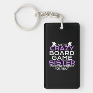 Gamer Gift I Am The Crazy Board Gamer Sister Key Ring