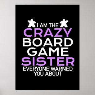 Gamer Gift I Am The Crazy Board Gamer Sister Poster