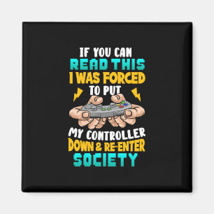 Gamer Gift I Was Forced To Put My Controller Magnet