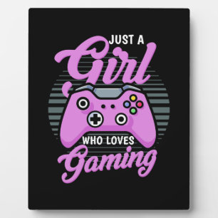 Gamer Gift Just A Girl Who Loves Gaming Plaque