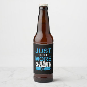 Gamer Gift Just One More Game Beer Bottle Label