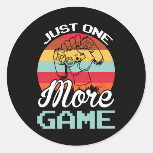 Gamer Gift Just One More Game Classic Round Sticker