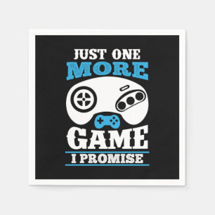 Gamer Gift Just One More Game I Promise Napkin