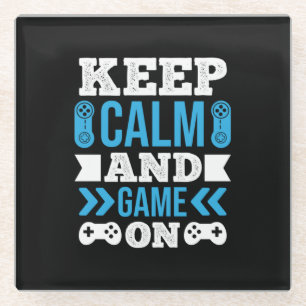 Gamer Gift Keep Calm And Game On Glass Coaster