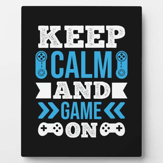 Gamer Gift Keep Calm And Game On Plaque (Front)